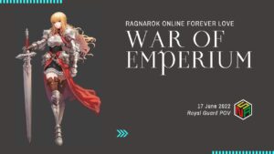 WoE Ragnarok Online Forever Love 20220617 – Akhirnya di Kastil Jepang