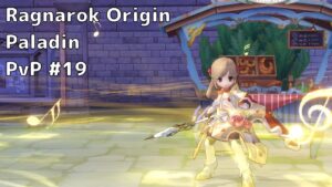 【ラグオリ】Ragnarok Origin Paladin PvP #19【パラディン】