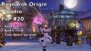 【ラグオリ】Ragnarok Origin Paladin PvP #20【パラディン】
