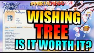 WISHING TREE : IS IT WORTH IT?? – RAGNAROK ORIGIN